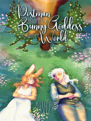 cover image of The Postman Becomes a Bunny Goddess In Another World